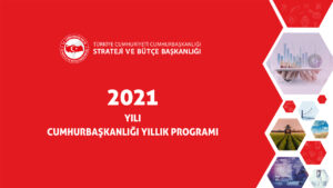 2021 Yılı Cumhurbaşkanlığı Yıllık Programı