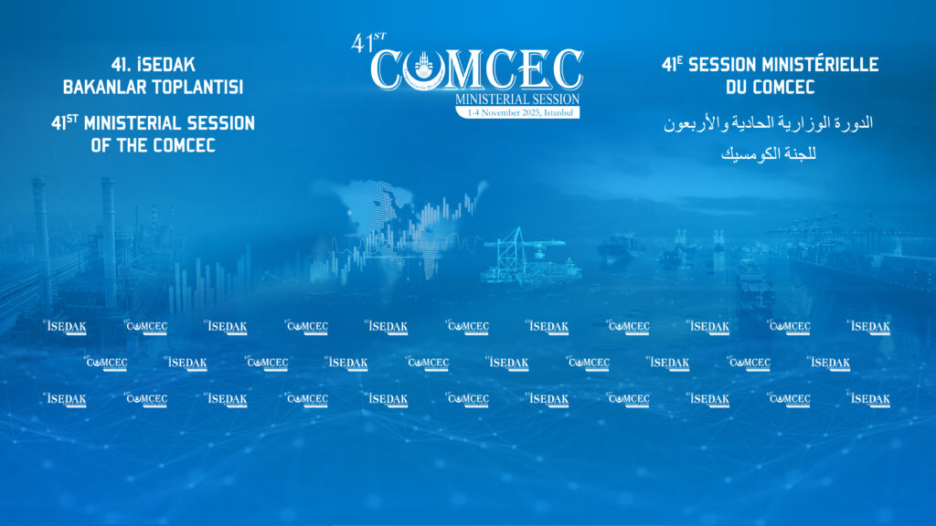 İSEDAK (İslam İşbirliği Teşkilatı Ekonomik ve Ticari İşbirliği Daimi Komitesi) Kırk Birinci Bakanlar Toplantı