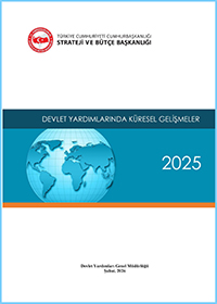 2025 Yılı Devlet Yardımlarında Küresel Gelişmeler Raporu 2025
