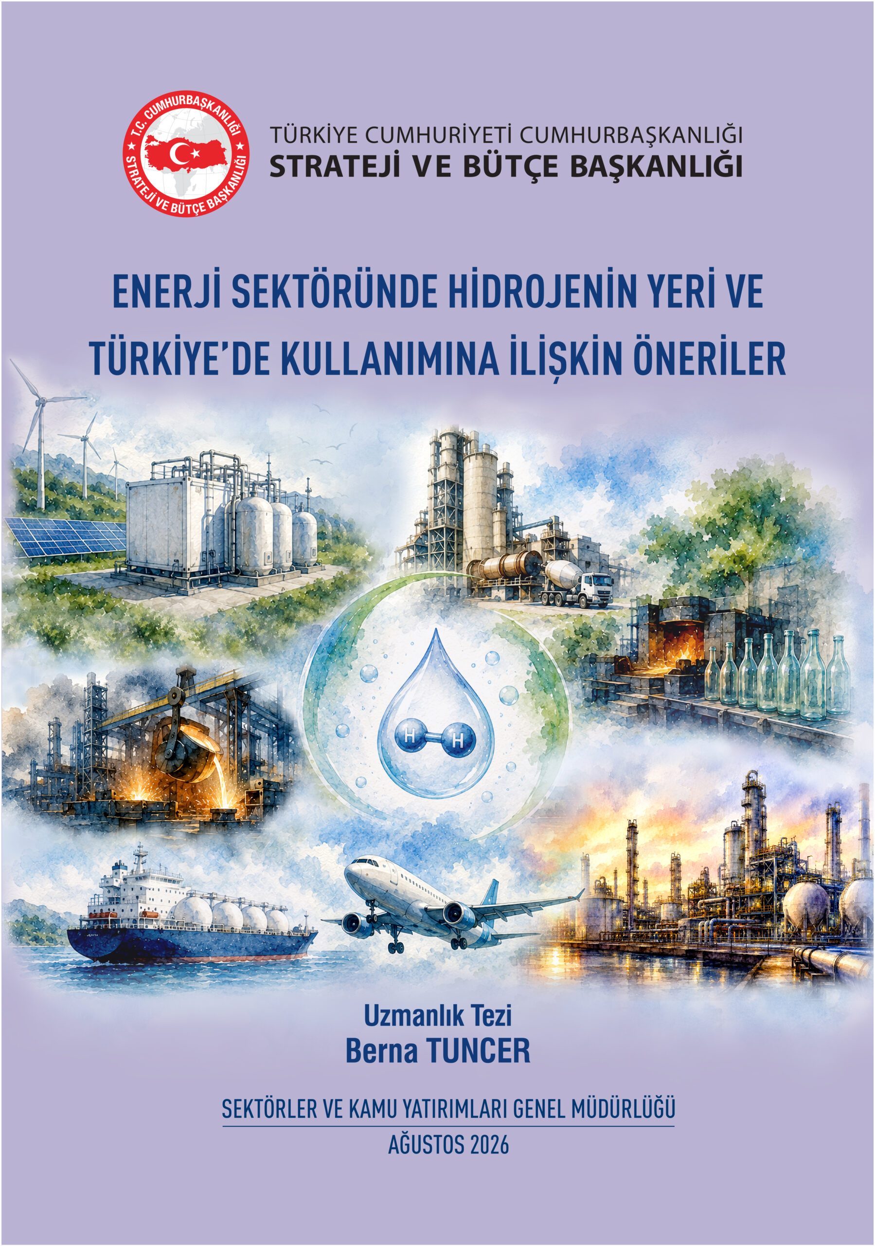 Enerji Sektöründe Hidrojenin Yeri ve Türkiye'de Kullanımına İlişkin Öneriler